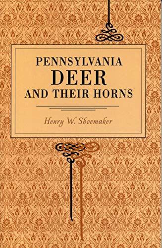 Stock image for Pennsylvania Deer and Their Horns (Metalmark) for sale by Recycle Bookstore