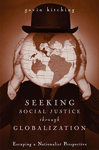 Imagen de archivo de Seeking Social Justice Through Globalization : Escaping a Nationalist Perspective a la venta por Better World Books