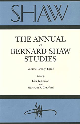 Beispielbild fr Shaw: The Annual of Bernard Shaw Studies, Volume Twenty-three zum Verkauf von Abacus Bookshop