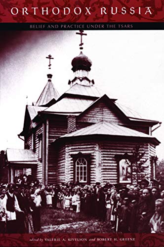 Beispielbild fr Orthodox Russia: Belief & Practice Under the Tsars zum Verkauf von Powell's Bookstores Chicago, ABAA