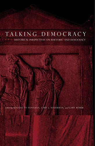 9780271024561: Talking Democracy: Historical Perspectives on Rhetoric and Democracy