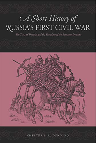 Beispielbild fr A Short History of Russia's First Civil War zum Verkauf von Blackwell's