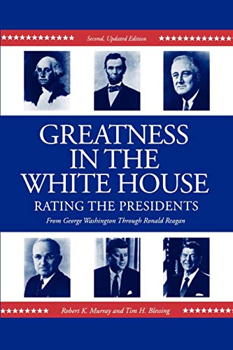 9780271024868: Greatness in the White House: Rating the Presidents, from Washington Through Ronald Reagan
