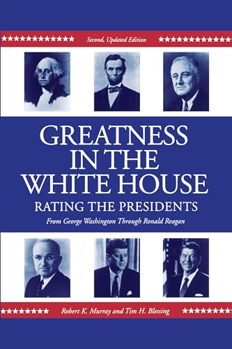9780271024868: Greatness in the White House: Rating the Presidents, From Washington Through Ronald Reagan