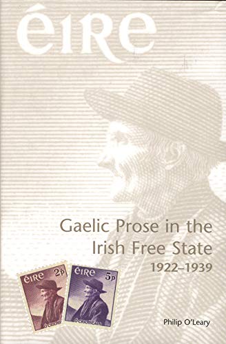 Beispielbild fr Gaelic Prose in the Irish Free State: 1922 "1939 zum Verkauf von HPB-Red
