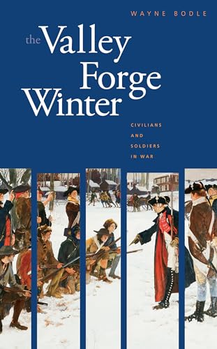 Stock image for The Valley Forge Winter : Civilians and Soldiers in War for sale by Better World Books