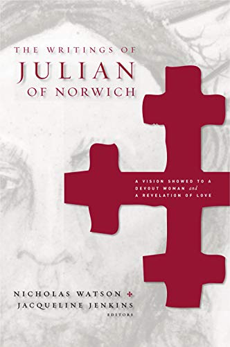 Imagen de archivo de The Writings of Julian of Norwich: A Vision Showed to a Devout Woman and A Revelation of Love (Brepols Medieval Women Series) a la venta por BooksRun