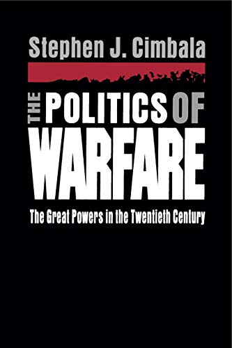 9780271025926: The Politics of Warfare: The Great Powers in the Twentieth Century