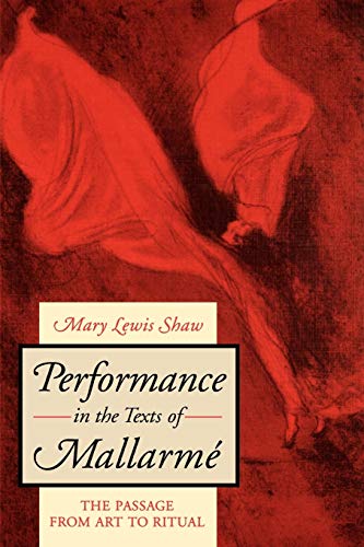9780271026695: Performance In The Text Mallarme: The Passage from Art to Ritual