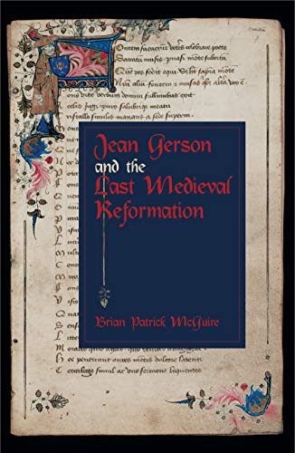 Stock image for Jean Gerson and the Last Medieval Reformation for sale by Windows Booksellers