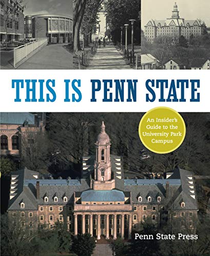 Beispielbild fr This Is Penn State : An Insider's Guide to the University Park Campus zum Verkauf von Better World Books