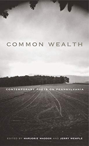 Stock image for Common Wealth : Contemporary Poets on Pennsylvania for sale by Better World Books