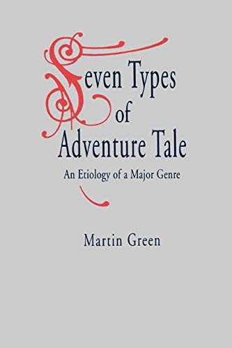 9780271027296: Seven Types of Adventure Tale: An Etiology of a Major Genre