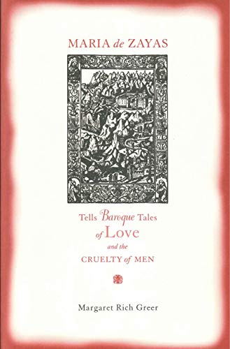 Beispielbild fr Maria De Zayas Tells Baroque Tales of Love and the Cruelty of Men zum Verkauf von Blackwell's