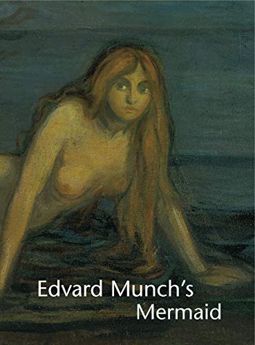 9780271028569: Edvard Munch's Mermaid