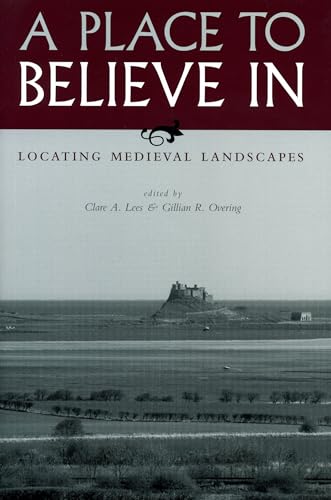 Stock image for A Place to Believe In: Locating Medieval Landscapes for sale by SecondSale
