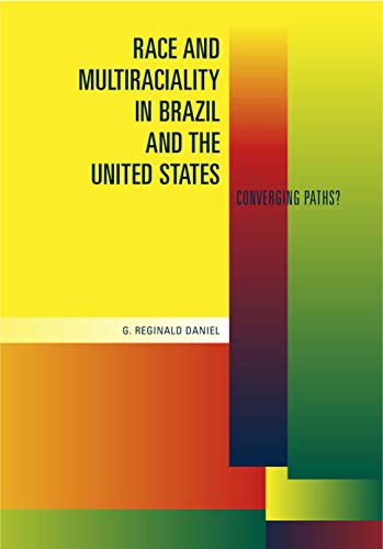 Imagen de archivo de Race and Multiraciality in Brazil and the United States: Converging Paths? a la venta por HPB-Red