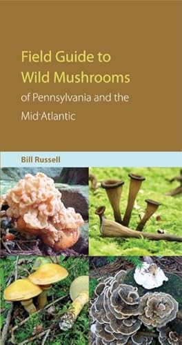 Beispielbild fr Field Guide to Wild Mushrooms of Pennsylvania and the Mid-Atlantic (Keystone Books) zum Verkauf von BooksRun