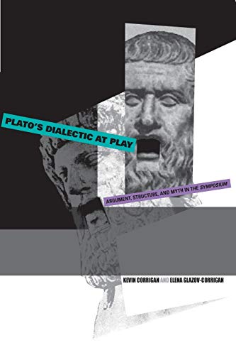 9780271029139: Plato's Dialectic at Play: Argument, Structure, and Myth in the Symposium