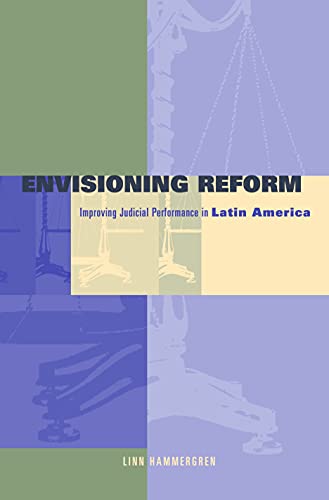 9780271029337: Envisioning Reform: Conceptual and Practical Obstacles to Improving Judicial Performance in Latin America
