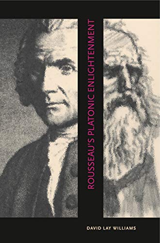 Rousseau's Platonic Enlightenment (9780271029986) by Williams, David Lay