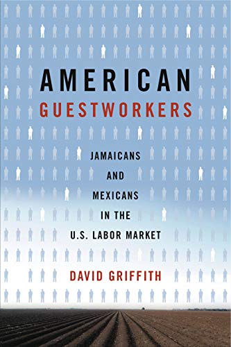 Beispielbild fr American Guestworkers : Jamaicans and Mexicans in the U. S. Labor Market zum Verkauf von Better World Books