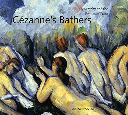 Stock image for C zanne's Bathers: Biography and the Erotics of Paint (Refiguring Modernism) for sale by HPB-Blue