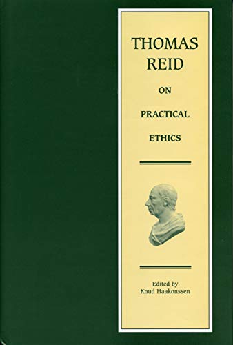 Imagen de archivo de Thomas Reid on Practical Ethics: Lectures and Papers on Natural Religion, Self-government, Natural Jurisprudence and the Law of Nations a la venta por AFTER WORDS OF ANN ARBOR