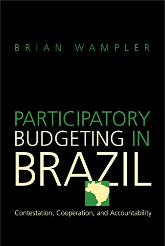 Imagen de archivo de Participatory Budgeting in Brazil: Contestation, Cooperation, and Accountability a la venta por ThriftBooks-Dallas