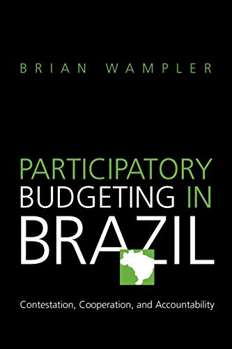 Stock image for Participatory Budgeting in Brazil: Contestation, Cooperation, and Accountability for sale by ThriftBooks-Dallas