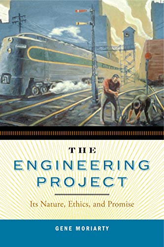 9780271032542: The Engineering Project: Its Nature, Ethics, and Promise