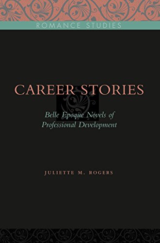 9780271032689: Career Stories: Belle Epoque Novels of Professional Development