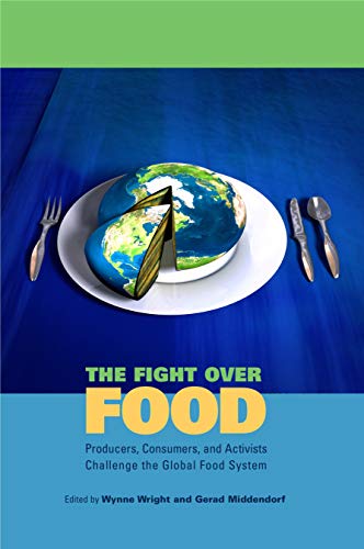 Imagen de archivo de The Fight over Food : Producers, Consumers, and Activists Challenge the Global Food System a la venta por Better World Books