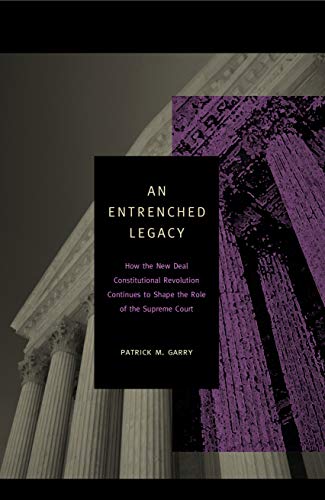 9780271032818: An Entrenched Legacy: How the New Deal Constitutional Revolution Continues to Shape the Role of the Supreme Court