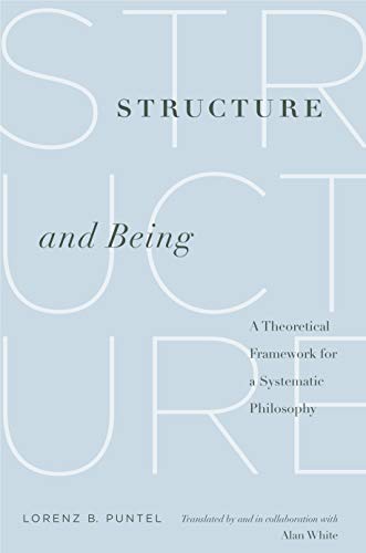 Structure and Being: A Theoretical Framework for a Systematic Philosophy (9780271033747) by Puntel, Lorenz B.