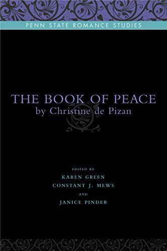 Stock image for The Book Of Peace by Christine de Pizan edited, translated, and with an introduction and commentary by Karen Green, Constant J. Mews, Janice Pinder, Tania Van Hemelryck for sale by Heartwood Books, A.B.A.A.