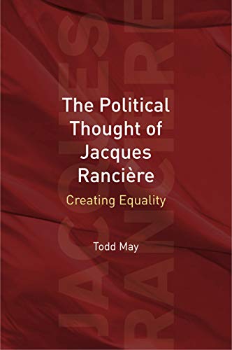 9780271034508: The Political Thought of Jacques Rancire: Creating Equality