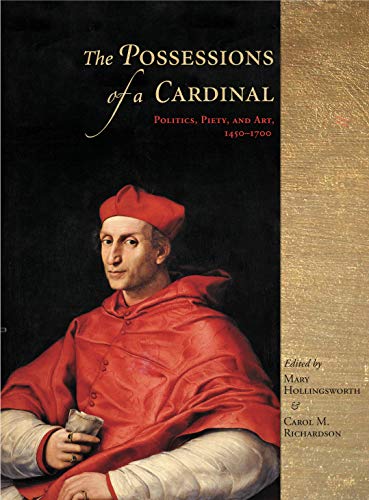 Beispielbild fr The Possessions of a Cardinal: Politics, Piety, and Art 1450-1700 zum Verkauf von Ammareal