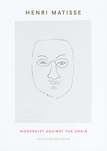 Imagen de archivo de Henri Matisse : Modernist Against the Grain a la venta por Better World Books