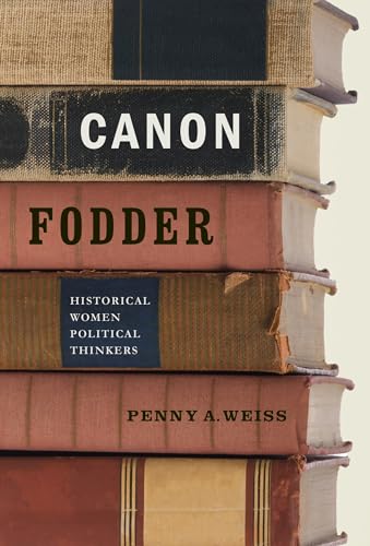 9780271035192: Canon Fodder: Historical Women Political Thinkers