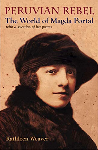 9780271035499: Peruvian Rebel: The World of Magda Portal, with a Selection of Her Poems