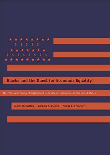 Beispielbild fr Blacks and the Quest for Economic Equality : The Political Economy of Employment in Southern Communities in the United States zum Verkauf von Better World Books