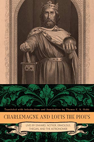 9780271035734: Charlemagne and Louis the Pious: The Lives by Einhard, Notker, Ermoldus, Thegan, and the Astronomer