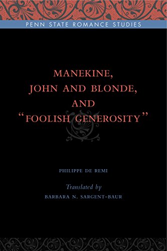 Manekine, John and Blonde, and â€œFoolish Generosityâ€ (Penn State Romance Studies) (9780271035765) by Remi, Philippe De