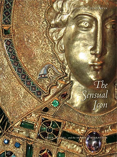Beispielbild fr The Sensual Icon: Space, Ritual, and the Senses in Byzantium zum Verkauf von beaumont books