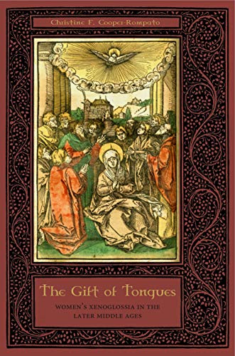 The Gift of Tongues (Women's Xenoglossia in the Later Middle Ages)