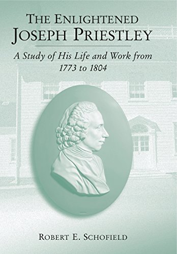 Beispielbild fr The Enlightened Joseph Priestley: A Study of His Life and Work from 1773 to 1804 zum Verkauf von AwesomeBooks