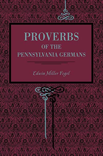 Stock image for Proverbs of the Pennsylvania Germans (Metalmark) for sale by Lucky's Textbooks
