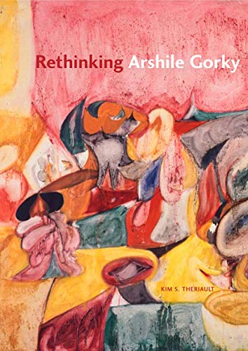 Stock image for Rethinking Arshile Gorky for sale by Powell's Bookstores Chicago, ABAA