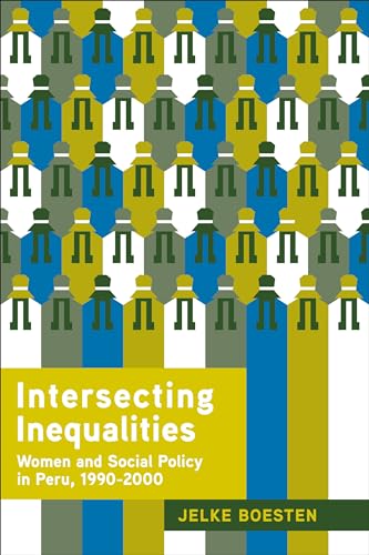 9780271036717: Intersecting Inequalities: Women and Social Policy in Peru, 1990 2000